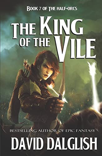 The King of the Vile (The Half-Orcs, Band 7) von CREATESPACE